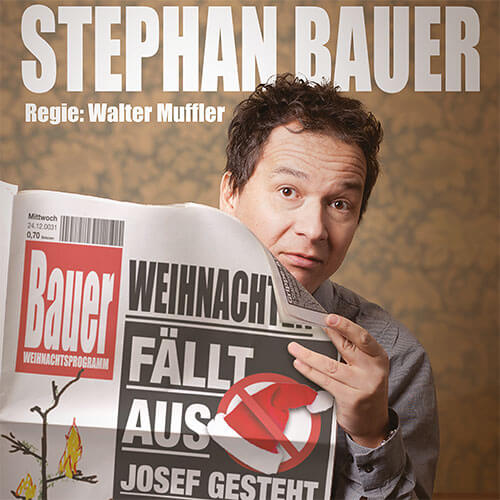 Stephan Bauer: Weihnachten fällt aus! Josef gesteht alles!
